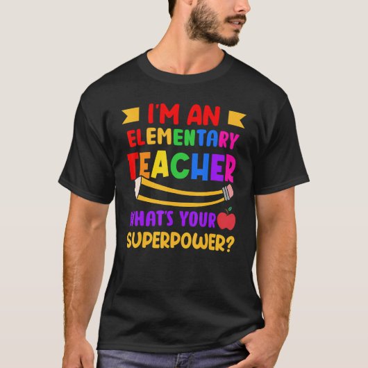 Ik ben een basisleraar terug naar school t-shirt (Voorkant)