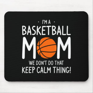 Ik Ben Een Basketbal Moeder We Doen Dat Niet Blijf Muismat