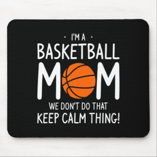Ik Ben Een Basketbal Moeder We Doen Dat Niet Blijf Muismat