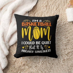 Ik ben een basketbalmoeder, ik kan een rustige Moe Kussen
