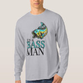 Ik ben een BASS MAN Funny Vissen Theme T-shirt (Voorkant)