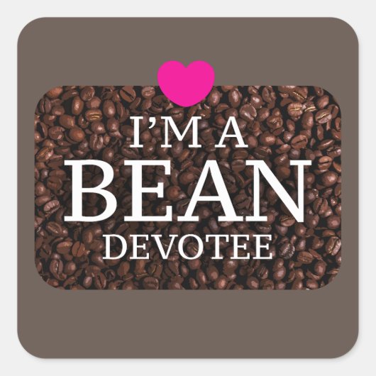 Ik ben een Bean Devotee, Koffiedruk Vierkante Sticker (Voorkant)