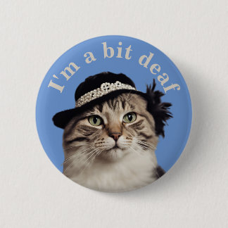 Ik ben een beetje dove kat badge horen doofheid be ronde button 5,7 cm