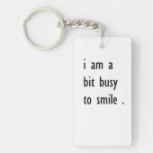 ik ben een beetje druk om te glimlachen sleutelhanger (Voorkant)
