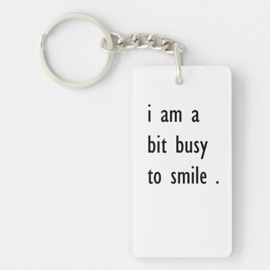 ik ben een beetje druk om te glimlachen sleutelhanger (Voorkant)