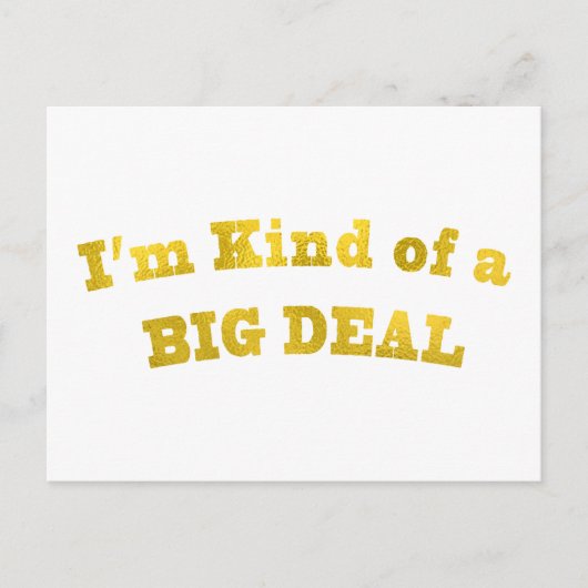 Ik ben een beetje een BIG DEAL. Briefkaart (Voorkant)