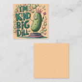 Ik ben een beetje een Big Dill Vierkante Visitekaartje (Voorkant / Achterkant)