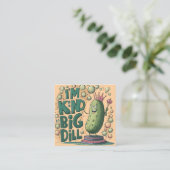 Ik ben een beetje een Big Dill Vierkante Visitekaartje (Staand voorkant)