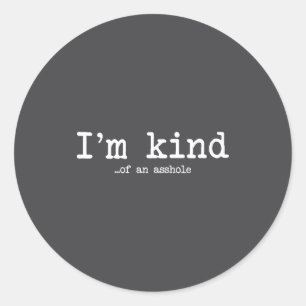 Ik ben een beetje een gat grappig vriendelijkheid ronde sticker