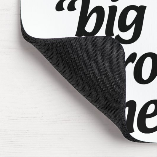 Ik ben een beetje een groot stuk hier. muismat (Hoek)