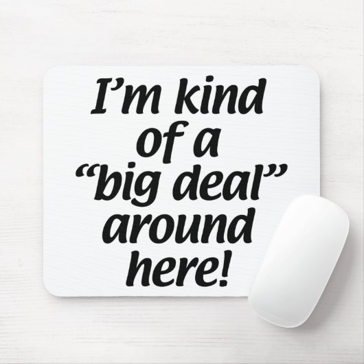 Ik ben een beetje een groot stuk hier. muismat (Met muis)