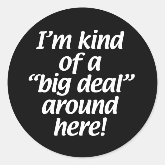 Ik ben een beetje een groot stuk hier. ronde sticker (Voorkant)
