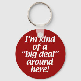 Ik ben een beetje een groot stuk hier. sleutelhanger