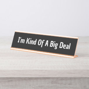 Ik ben een beetje een grote deal collega cadeau Ge Bureau Naambordje