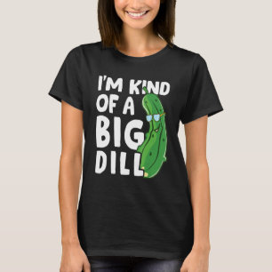 Ik ben een beetje een grote dille augurken vegan a t-shirt