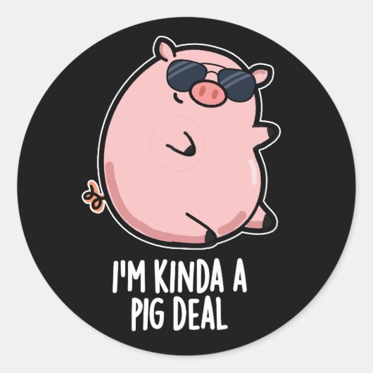Ik ben een beetje een varken deal Grappig dier Pun Ronde Sticker (Voorkant)