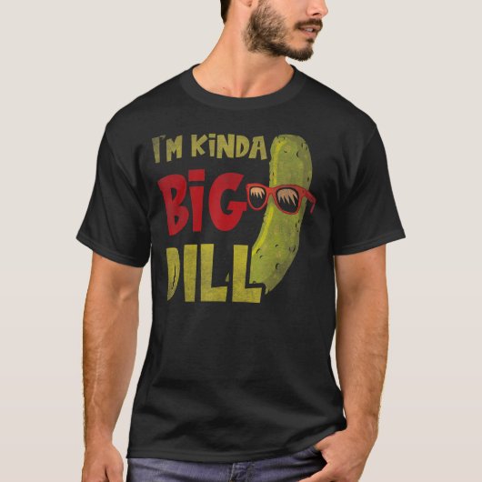 Ik ben een beetje groot, Pickle Pun Dill Cornichon T-shirt (Voorkant)