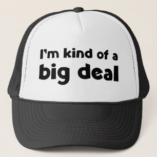 Ik ben een beetje heel erg. trucker pet