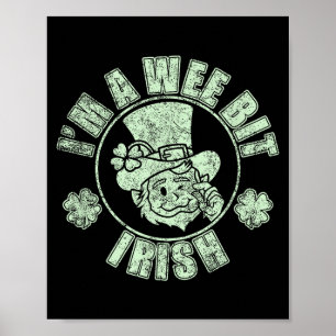 Ik ben een beetje Iers Grappige St. Patricks Dag U Poster