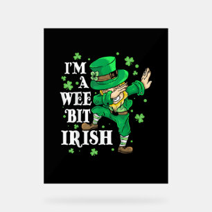 Ik ben een beetje Iers St Patrick's Day Lovers Fun Acryl Bord