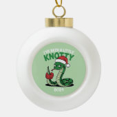 Ik ben een beetje knoestig geweest keramische bal ornament (Voorkant)