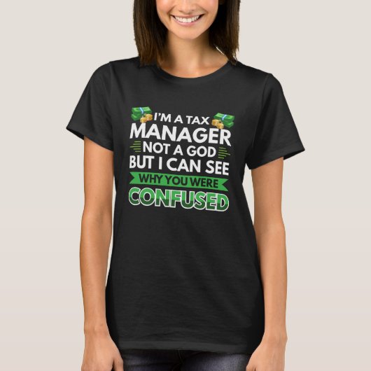 Ik ben een belastingmanager, geen god t-shirt (Voorkant)