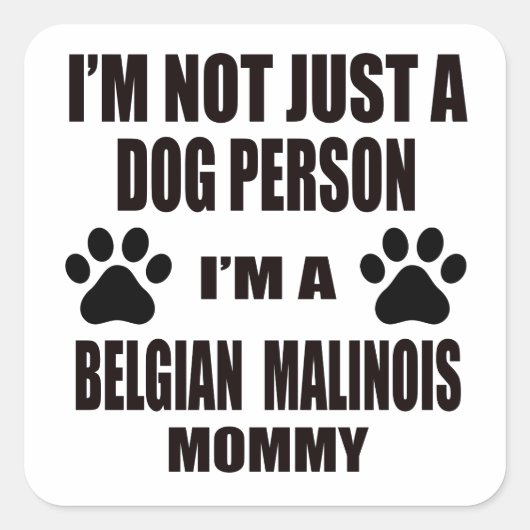 Ik ben een Belgische Malinois mama Vierkante Sticker (Voorkant)