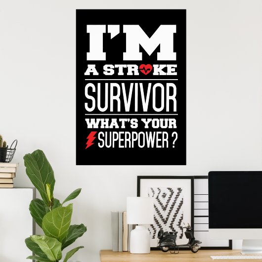 Ik ben een beroerte overlevende. Wat is jouw Super Poster (Thuiskantoor)