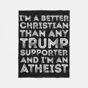 Ik ben een betere Christelijk dan elke Trump-aanha Fleece Deken