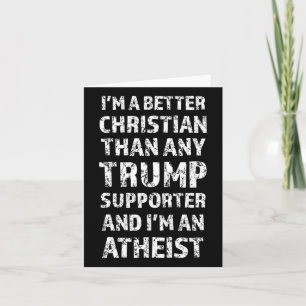 Ik ben een betere Christelijk dan elke Trump-aanha Kaart