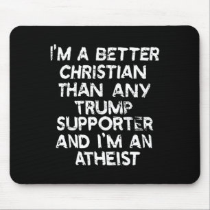 Ik ben een betere Christelijk dan elke Trump-aanha Muismat