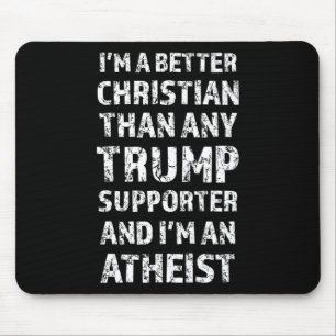Ik ben een betere Christelijk dan elke Trump-aanha Muismat