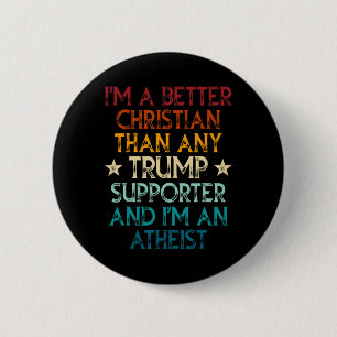 Ik ben een betere christen dan iedere Trump-aanhan Ronde Button 5,7 Cm