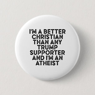 Ik ben een betere christen dan iedere Trump-aanhan Ronde Button 5,7 Cm