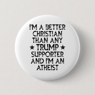 Ik ben een betere christen dan iedere Trump-aanhan Ronde Button 5,7 Cm