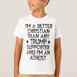 Ik ben een betere christen dan iedere Trump-aanhan T-shirt