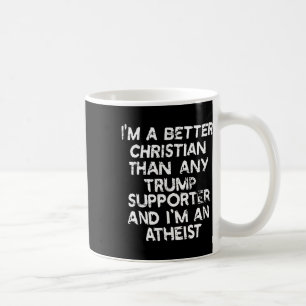 Ik ben een betere christen dan welke Trump-aanhang Koffiemok