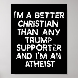 Ik ben een betere christen dan welke Trump-aanhang Poster