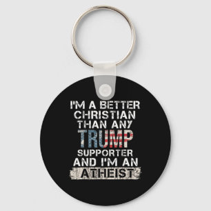 Ik ben een betere christen dan welke Trump-aanhang Sleutelhanger