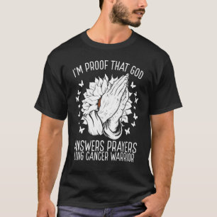 Ik ben een bewijs dat God gebeden Lung Bewustheid T-shirt