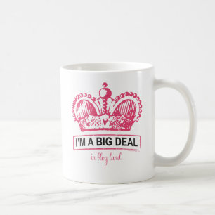 Ik ben een Big Deal in Blogland Koffiemok