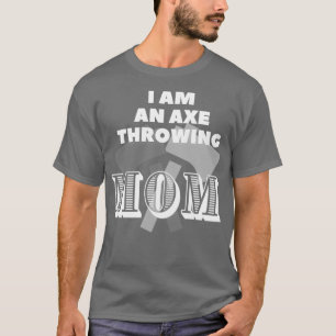 Ik ben een bijl die moeder Classic TShirt gooit