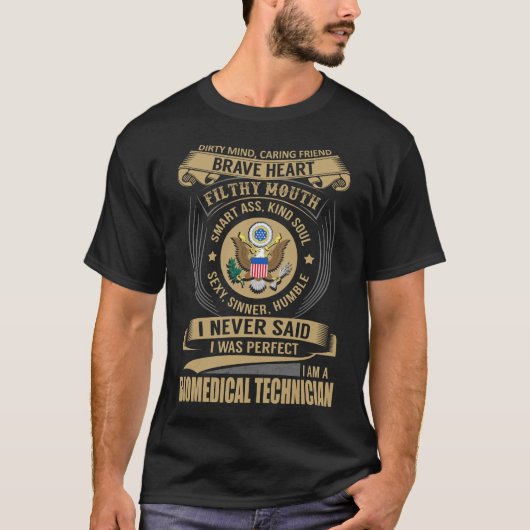 Ik ben een biomedisch technicus die ik nooit zei d t-shirt (Voorkant)