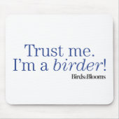 Ik ben een Birder Muismat (Voorkant)