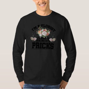 Ik ben een bloemist, ik ben gewend om te gaan met  t-shirt