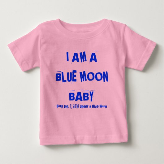 IK BEN EEN BLUE MOON BABY, geboren op 31 december  (Voorkant)