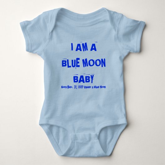IK BEN EEN BLUE MOON BABY, geboren op 31 december  Romper (Voorkant)