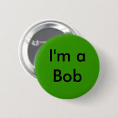 Ik ben een Bob Ronde Button 5,7 Cm (Voorkant /achterkant)