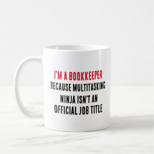 Ik ben een boekhouder omdat multitasking ninja dat koffiemok