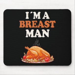 Ik ben een borstman, grappige kalkoen, Thanksgivin Muismat